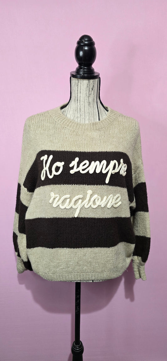Maglione righe HO SEMPRE RAGIONE moro/taupe